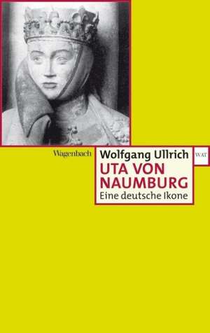 Uta von Naumburg de Wolfgang Ullrich