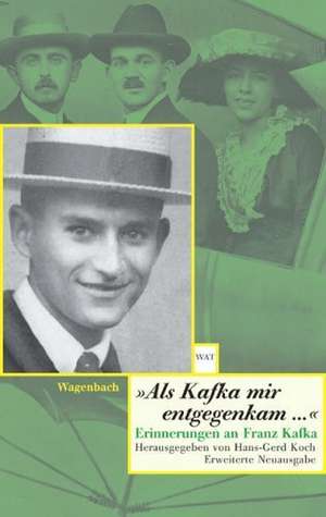 Als Kafka mir entgegenkam ... de Hans-Gerd Koch