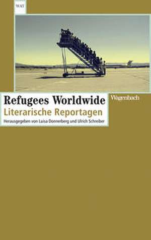 Refugees Worldwide de Ulrich Schreiber