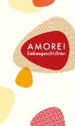 Amore! de Susanne Schüssler