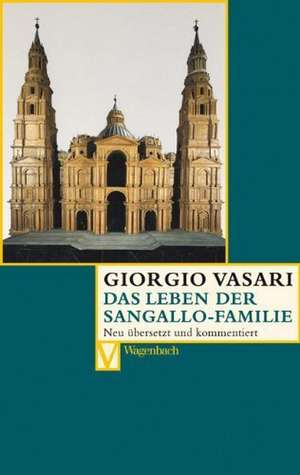 Das Leben der Sangallo-Familie de Giorgio Vasari