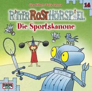 Ritter Rost Hörspiel 14. Die Sportskanone de Jörg Hilbert