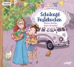 Schulcafé Pustekuchen 2 Backe Backe Hühnerkacke de Kati Naumann