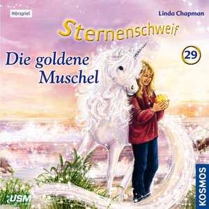 Sternenschweif 29. Die goldene Muschel de Linda Chapman