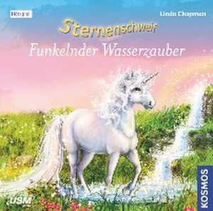 Sternenschweif 39: Funkelnder Wasserzauber de Linda Chapman