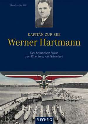 Kapitän zur See Werner Hartmann de Hans-Joachim Röll