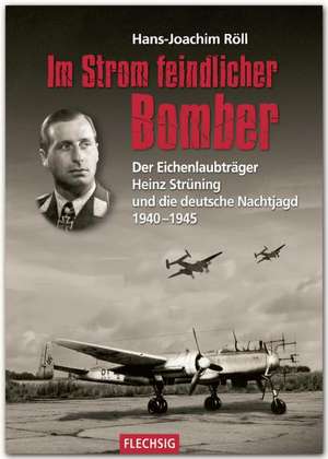 Im Strom feindlicher Bomber de Hans-Joachim Röll