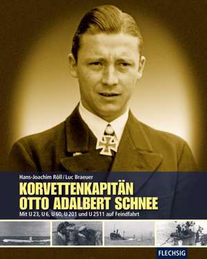 Korvettenkapitän Otto Adalbert Schnee de Hans-Joachim Röll