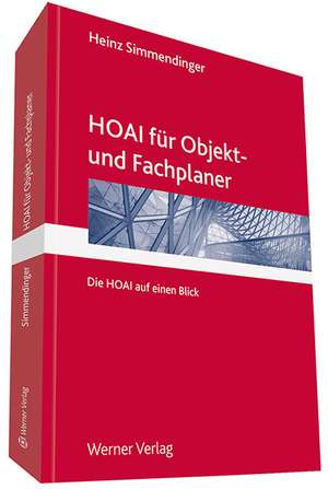 HOAI 2013 für Objekt- und Fachplaner de Heinz Simmendinger