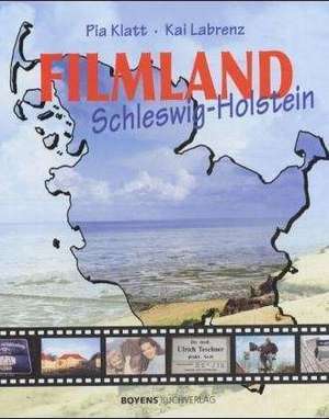 Filmland Schleswig-Holstein de Pia Klatt