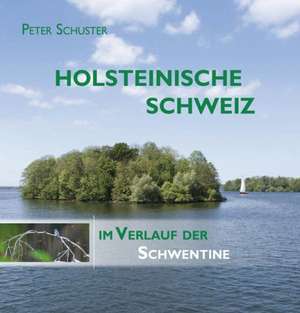 Holsteinische Schweiz de Peter Schuster