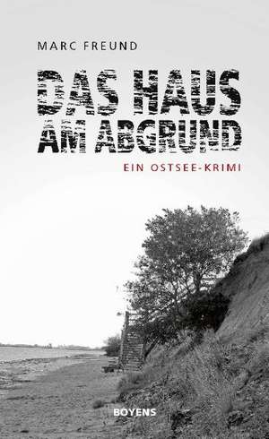 Das Haus am Abgrund de Marc Freund