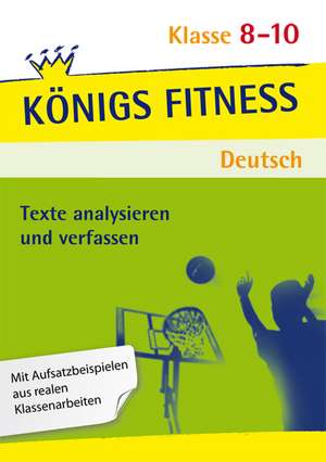 Texte analysieren und verfassen: Reportagen, Kommentare, Glossen, Satiren, Kurzgeschichten, Romane und Novellen + Aufgaben mit Lösungen. Deutsch Klasse 8-10. de Anita Grosser-Glosowitz