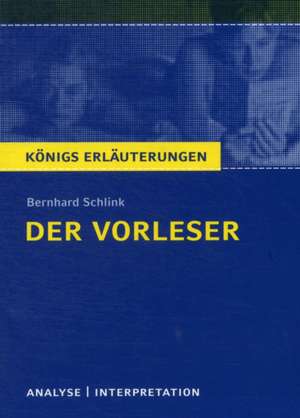 Der Vorleser. Textanalyse und Interpretation de Bernhard Schlink