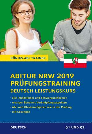 Abitur NRW 2019 Prüfungstraining - Deutsch Leistungskurs. (Nordrhein-Westfalen) de Ralf Gebauer