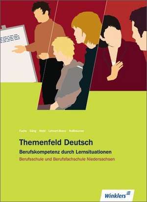 Themenfeld Deutsch. Schülerbuch. Berufsschule. Niedersachsen de Klaus Nußbaumer