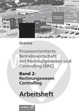 Prozessorientierte Betriebswirtschaft mit Rechnungswesen und Controlling (BRC) 2. Rechnungswesen / Controlling. Arbeitsheft