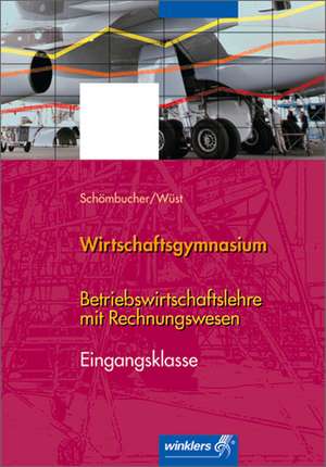 Betriebswirtschaftslehre mit Rechnungswesen für Wirtschaftsgymnasien 1. Schülerbuch