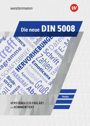 Die neue DIN 5008. Schulbuch de Karl Wilhelm Henke