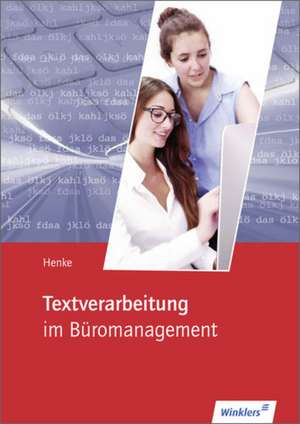 Textverarbeitung im Büromanagment. Schülerband de Karl-Wilhelm Henke