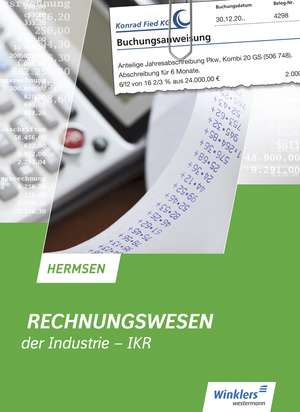 Rechnungswesen der Industrie IKR. Schülerband de Jürgen Hermsen