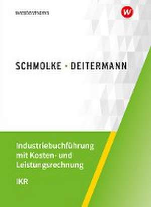 Industriebuchführung mit Kosten- und Leistungsrechnung - IKR. Schulbuch de Björn Flader