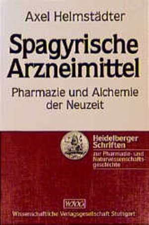 Spagyrische Arzneimittel de Axel Helmstädter