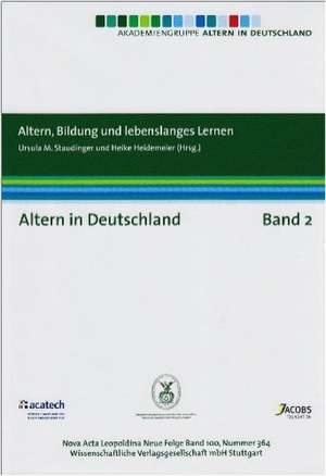 Altern in Deutschland Band 2. Altern, Bildung und lebenslanges Lernen de Ursula M. Staudinger