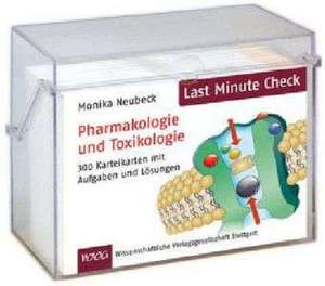 Last Minute Check - Pharmakologie und Toxikologie de Monika Neubeck