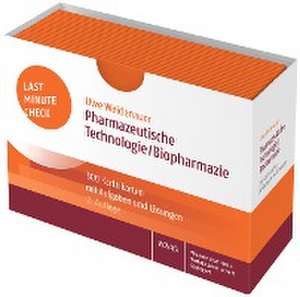 Last Minute Check - Pharmazeutische Technologie/Biopharmazie de Uwe Weidenauer