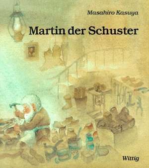 Martin, der Schuster de Masahiro Kasuya