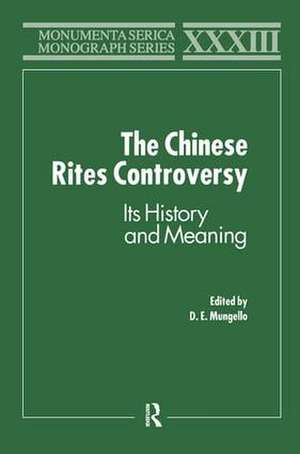 The Chinese Rites Controversy: Its History and Meaning de D. E. Mungello