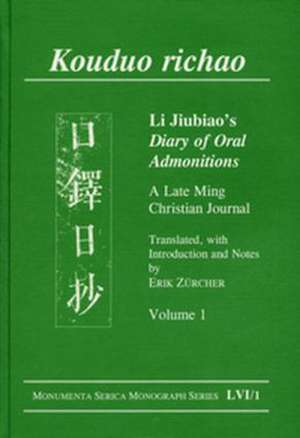 Kouduo richao. Li Jiubiao's Diary of Oral Admonitions. A Late Ming Christian Journal: Translated, with Introduction and Notes by Erik Zürcher de Erik Zürcher