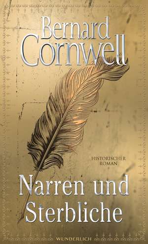 Narren und Sterbliche de Bernard Cornwell