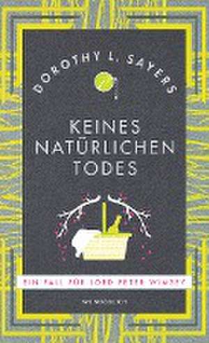 Keines natürlichen Todes de Dorothy L. Sayers