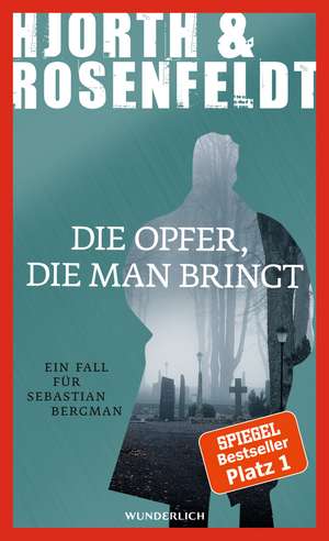 Die Opfer, die man bringt de Michael Hjorth