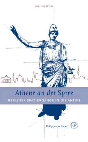 Athene an der Spree de Susanne Weiss