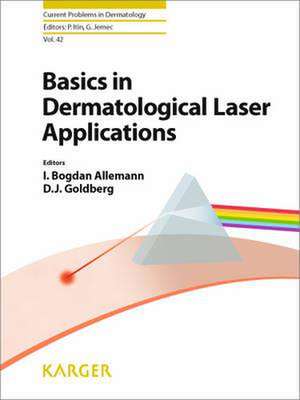 Basics in Dermatological Laser Applications de I. Bogdan Allemann