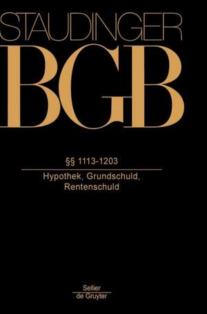 §§ 1113-1203: (Hypothek, Grundschuld, Rentenschuld) de Wolfgang Wiegand