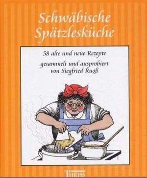 Schwäbische Spätzlesküche de Renate Gries-Fahrbach