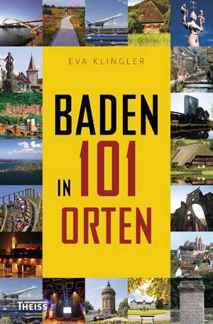 Baden in 101 Orten de Eva Klingler