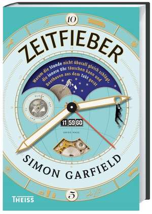 Zeitfieber de Simon Garfield