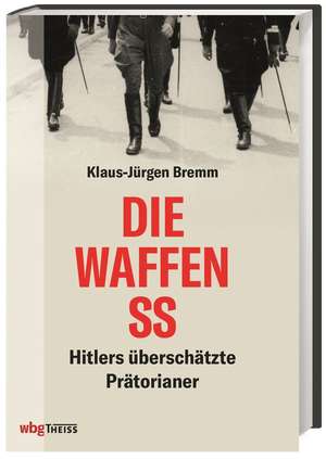 Die Waffen-SS de Klaus-Jürgen Bremm