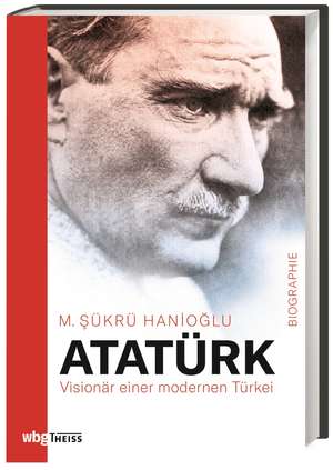 Atatürk de M. Sükrü Hanioglu