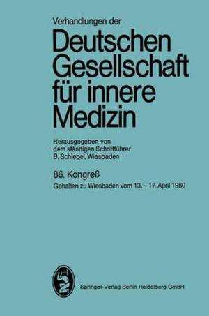 86. Kongreß: Gehalten zu Wiesbaden vom 13. bis 17. April 1980 de Professor Dr. Bernhard Schlegel