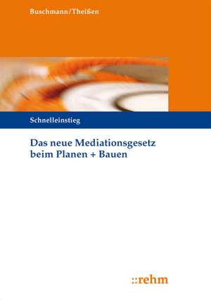 Das neue Mediationsgesetz beim Planen + Bauen de Barbara Buschmann