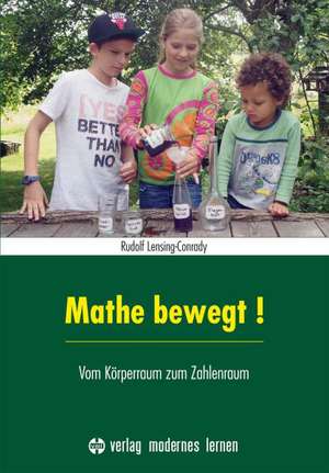 Mathe bewegt! de Rudolf Lensing-Conrady