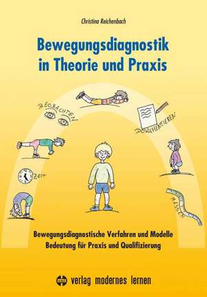 Bewegungsdiagnostik in Theorie und Praxis de Christina Reichenbach