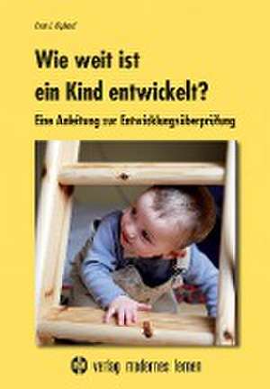 Wie weit ist ein Kind entwickelt? de Ernst J Kiphard