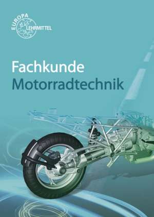 Bellersheim, R: Fachkunde Motorradtechnik